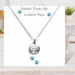 Some Paw-dy Loves You - Necklace on Message Card